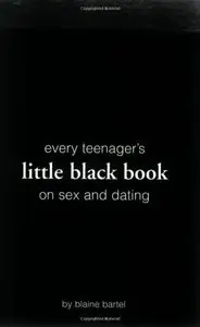 Every Teenager's Little Black Book on Sex and Dating