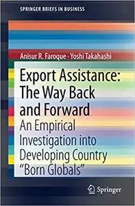 Export Assistance: The Way Back and Forward: An Empirical Investigation into Developing Country “Born Globals”