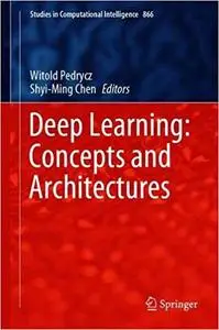 Deep Learning Concepts and Architectures