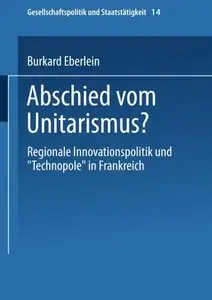 Abschied vom Unitarismus?: Regionale Innovationspolitik und Technopole" in Frankreich