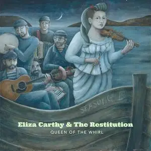 Eliza Carthy & The Restitution - Queen of the Whirl (2022)