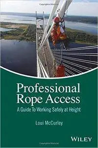 Professional Rope Access: A Guide to Working Safely at Height (Repost)