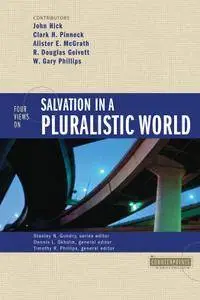 Four Views on Salvation in a Pluralistic World (Counterpoints: Bible and Theology), Revised Edition