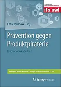 Prävention gegen Produktpiraterie: Innovationen schützen