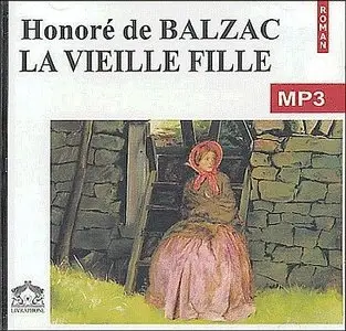 Honore de Balzac - La vieille fille