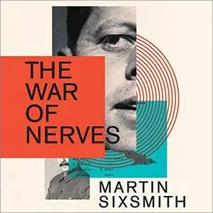 The War of Nerves: Inside the Cold War Mind [Audiobook]