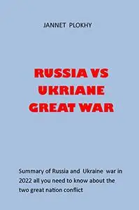 RUSSIA VS UKRIANE GREAT WAR: summary of Russia and Ukraine war all you need to know about the two nation conflict