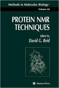 Protein NMR Techniques (Methods in Molecular Biology) by David G. Reid [Repost]