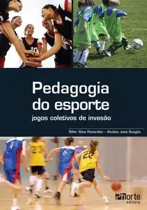 «Pedagogia do esporte» by Alcides José Scaglia, Riller Silva Reverdito