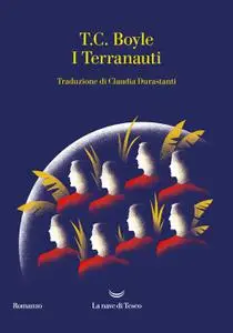 T.C. Boyle - I Terranauti