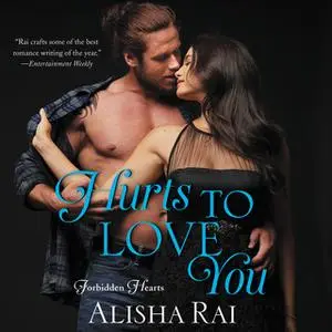 «Hurts to Love You» by Alisha Rai