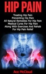 Hip Pain: Treating Hip Pain