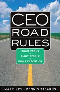 CEO Road Rules: Right Focus, Right People, Right Execution