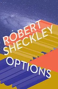«Options» by Robert Sheckley