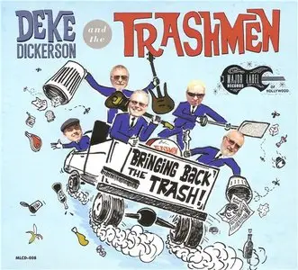 Deke Dickerson & The Trashmen - Bringing Back The Trash! (2014)