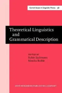 Theoretical Linguistics and Grammatical Description: Papers in honour of Hans-Heinrich Lieb