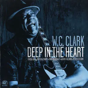 W.C. Clark - 3 Albums (1996,2002,2004) [Re-Up]
