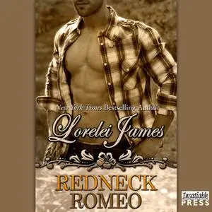 «Redneck Romeo» by Lorelei James