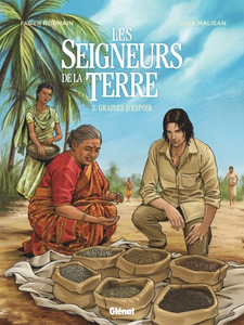 Les Seigneurs de la terre - Tome 3 - Graines d'espoir (2017)