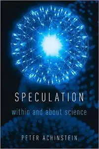 Speculation: Within and About Science (Repost)