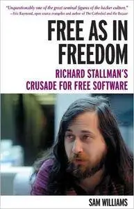 Free as in Freedom: Richard Stallman's Crusade for Free Software