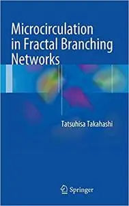 Microcirculation in Fractal Branching Networks