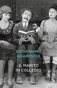 Giovannino Guareschi - Il marito in collegio