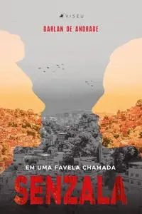 «Em uma favela chamada senzala» by Darlan de Andrade