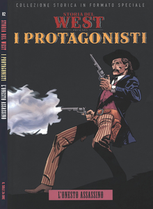 Storia Del West - Volume 82 - I Protagonisti - L'Onesto Assassino (Sole 24 Ore)