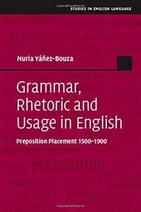 Grammar, Rhetoric and Usage in English: Preposition Placement 1500-1900 (repost)