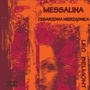 «Messalina cesarzowa nierządnica» by Leo Belmont