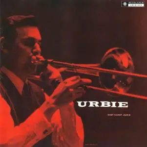 Urbie Green - Urbie: East Coast Jazz Series/6 (1955) [Reissue 2001]