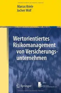 Wertorientiertes Risikomanagement von Versicherungsunternehmen (repost)