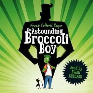 «The Astounding Broccoli Boy» by Frank Cottrell Boyce