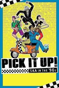 Pick It Up! - Ska in the '90s (2019)