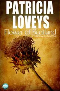 «Flower of Scotland» by Patricia Loveys