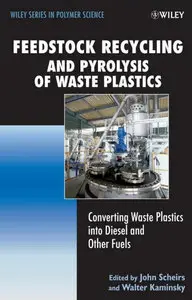 Feedstock Recycling and Pyrolysis of Waste Plastics: Converting Waste Plastics into Diesel and Other Fuels (repost)