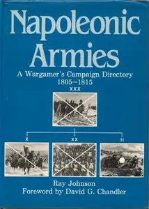 Napoleonic Armies: Wargamer's Campaign Directory, 1805-1815