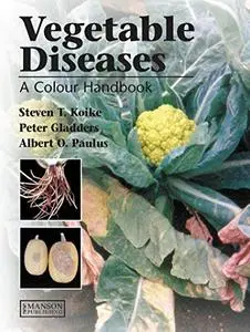 Vegetable Diseases: A Colour Handbook (Repost)