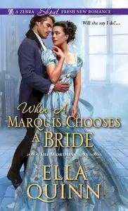 «When A Marquis Chooses A Bride (The Worthingtons 2)» by Ella Quinn