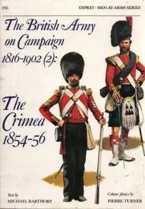 The British Army on Campaign 1916-1902 (2): The Crimea 1854-56 (Men-at-Arms Series 196) (Repost)