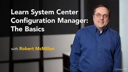 Lynda - Learn System Center Configuration Manager: The Basics