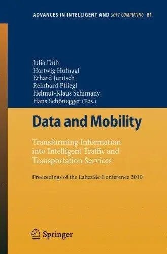 Data and Mobility: Transforming Information into Intelligent Traffic and Transportation Services Proceedings of the Lakeside Co