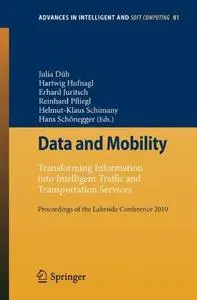 Data and Mobility: Transforming Information into Intelligent Traffic and Transportation Services Proceedings of the Lakeside Co
