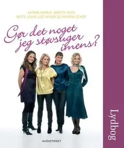 «Gør det noget jeg støvsuger imens?» by Mette-Louise Just Kryger,Annette Heick,Katarina Scheff,Katrine Axholm Katrine Ax