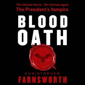 Christopher Farnsworth - Blood Oath [Audiobook]