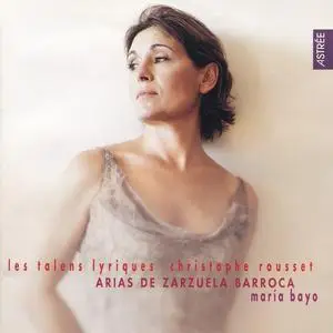 María Bayo, Christophe Rousset, Les Talens Lyriques - Arias de Zarzuela barroca (2003)
