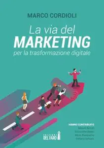 Marco Cordioli - La via del marketing per la trasformazione digitale