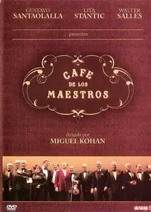 Cafe de los maestros - by Miguel Kohan (2008)