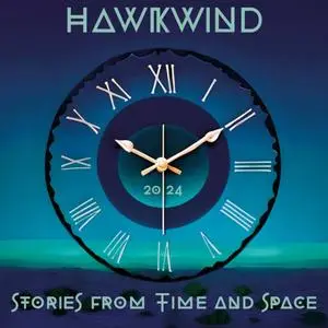 Hawkwind - Stories From Time and Space (2024)